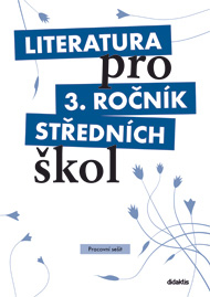 Literatura pro 3. ročník SŠ - pracovní sešit