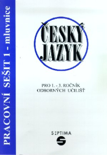 Český jazyk - pracovní sešit 1 - mluvnice