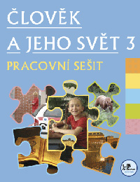 Člověk a jeho svět 3 - pracovní sešit (modrá řada)