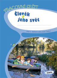 Člověk a jeho svět pro 3. ročník - pracovní sešit