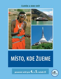 Místo, kde žijeme 4. + 5. ročník - pracovní sešit (modrá řada)