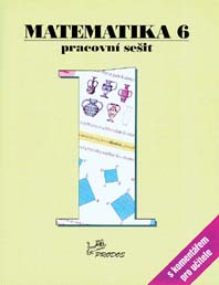 Matematika 6. ročník - pracovní sešit 1 s komentářem