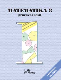Matematika 8. ročník - pracovní sešit 1 s komentářem