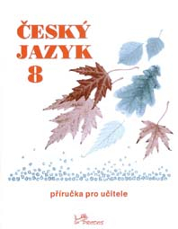 Český jazyk 8. ročníku - příručka učitele