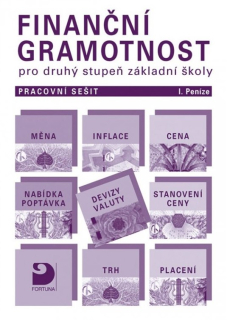 Finanční gramotnost pro 2. stupeň ZŠ - pracovní sešit 1. díl