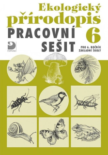 Ekologický přírodopis pro 6. ročník - pracovní sešit