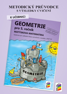 Metodický průvodce k učebnici Matýskova matematika Geometrie pro 5. ročník