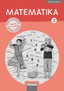 Matematika pro 3. ročník (nová generace) - Metodická příručka