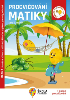 Procvičování matiky pro 3. ročník - Pamětné sčítání a odčítání, dělení se zbytkem, převody jednotek