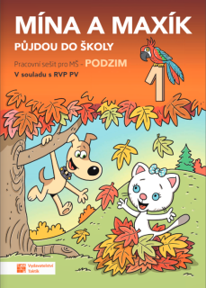 Mína a Maxík půjdou do školy - pracovní sešit pro MŠ - PODZIM