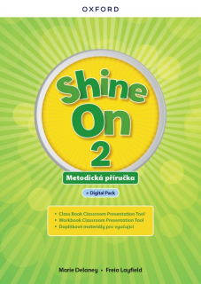Shine On 2 - Teacher´s Guide with Digital pack Czech edition