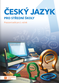Český jazyk 1 pro SŠ - pracovní sešit