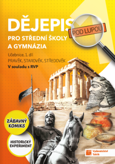 Dějepis pod lupou 1 pro SŠ a GYM - učebnice