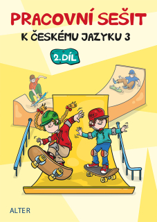 Český jazyk pro 3. ročník - 2. díl pracovního sešitu