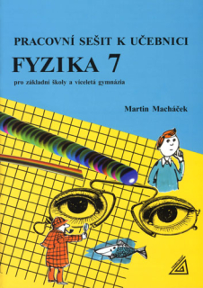 Fyzika 7.roč. pracovní sešit (Macháček) - Prometheus
