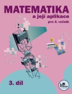 Matematika a její aplikace pro 3. ročník, 3. díl