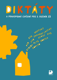 Diktáty a pravopisná cvičení pro 3. ročník