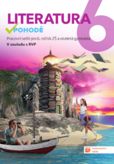 Literatura v pohodě 6 - pracovní sešit