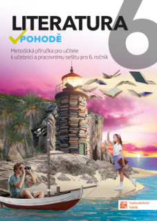 Literatura v pohodě 6 - metodická příručka
