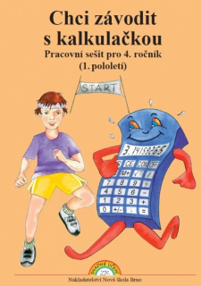 Chci závodit s kalkulačkou - pracovní sešit pro 4. ročník