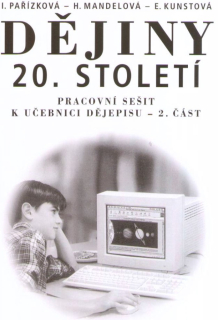 Dějiny 20. století pro 9. ročník, 1. díl - pracovní sešit