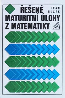 Řešené maturit.úlohy z matematiky - Prometheus
