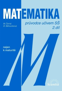MATEMATIKA nejen k maturitě - průvodce učivem SŠ - 2.díl