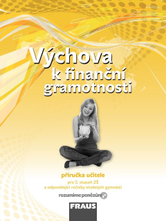 Výchova k finanční garamotnosti - metodická příručka