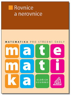 Matematika pro SŠ - Rovnice a nerovnice