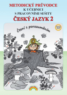 Český jazyk pro 2. ročník - metodický průvodce k učebnici a pracovním sešitům