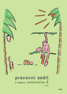 Matematika pro 4. ročník - pracovní sešit 1.díl