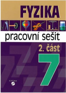 Fyzika pro 7. ročník - 2. díl pracovního sešitu