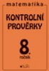 Kontrolní prověrky z matematiky pro 8. ročník