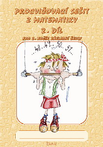 Procvičovací sešit z Matematiky pro 2. ročník, 2. díl